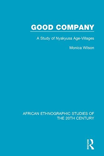 Good Company: A Study of Nyakyusa Age-Villages (English Edition)