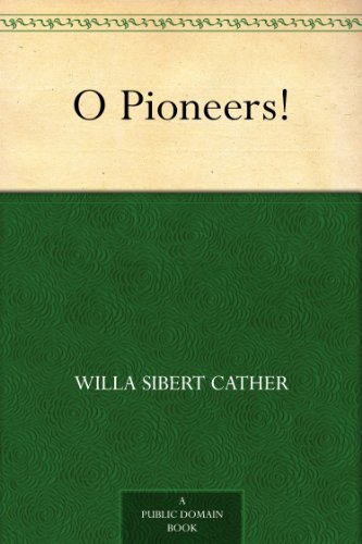 O Pioneers! (免费公版书) (English Edition)