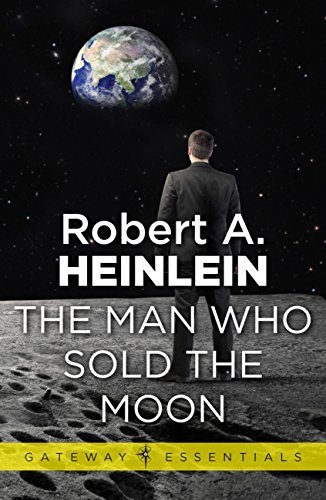 The Man Who Sold the Moon (Gateway Essentials) (English Edition)