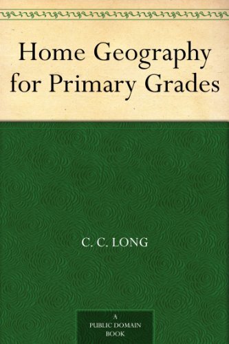 Home Geography for Primary Grades (English Edition)