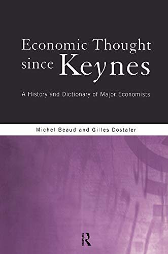 Economic Thought Since Keynes: A History and Dictionary of Major Economists (English Edition)