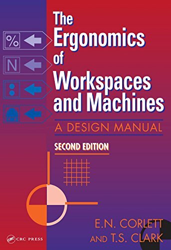 The Ergonomics Of Workspaces And Machines: A Design Manual (English Edition)