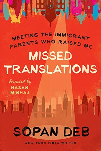 Missed Translations: Meeting the Immigrant Parents Who Raised Me (English Edition)