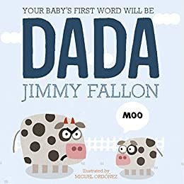 Your Baby's First Word Will Be Dada (English Edition)