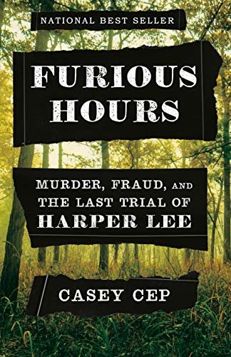 Furious Hours: Murder, Fraud, and the Last Trial of Harper Lee (English Edition)