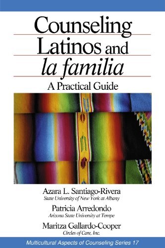 Counseling Latinos and la familia: A Practical Guide (Multicultural Aspects of Counseling And Psychotherapy Book 17) (English Edition)