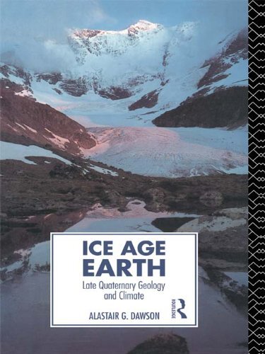 Ice Age Earth: Late Quaternary Geology and Climate (Physical Environment) (English Edition)
