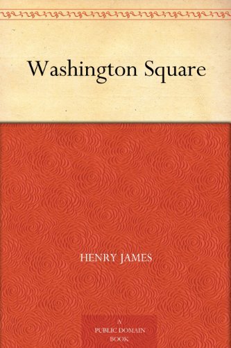 Washington Square (华盛顿广场) (免费公版书) (English Edition)