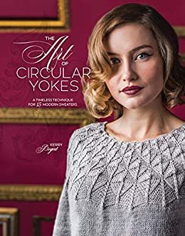 The Art of Circular Yokes: A Timeless Technique for 15 Modern Sweaters (English Edition)