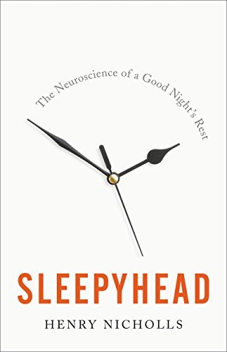 Sleepyhead: The Neuroscience of a Good Night's Rest (English Edition)