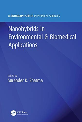 Nanohybrids in Environmental & Biomedical Applications (Monograph Series in Physical Sciences) (English Edition)