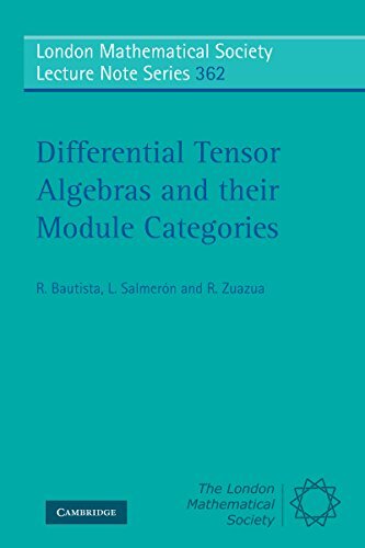 Differential Tensor Algebras and their Module Categories (London Mathematical Society Lecture Note Series Book 362) (English Edition)