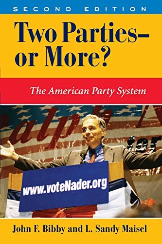 Two Parties--or More?: The American Party System, Second Edition (Dilemmas in American Politics) (English Edition)