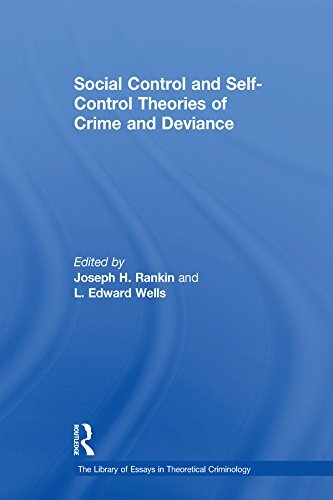 Social Control and Self-Control Theories of Crime and Deviance (The Library of Essays in Theoretical Criminology) (English Edition)