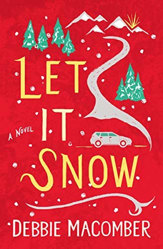 Let It Snow: A Novel (Debbie Macomber Classics) (English Edition)
