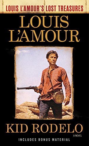 Kid Rodelo (Louis L'Amour's Lost Treasures): A Novel (English Edition)