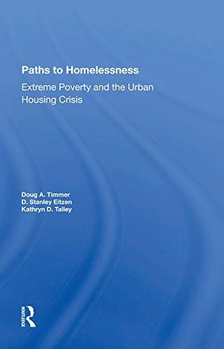 Paths To Homelessness: Extreme Poverty And The Urban Housing Crisis (English Edition)