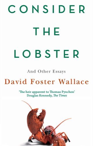 Consider The Lobster: Essays and Arguments (English Edition)