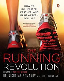 The Running Revolution: How to Run Faster, Farther, and Injury-Free--for Life (English Edition)