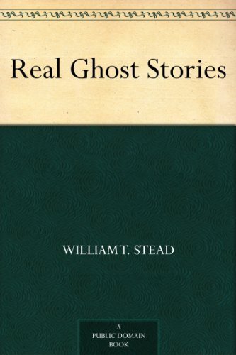 Real Ghost Stories (English Edition)