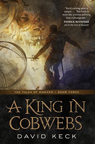 A King in Cobwebs: The Tales of Durand, Book Three (English Edition)