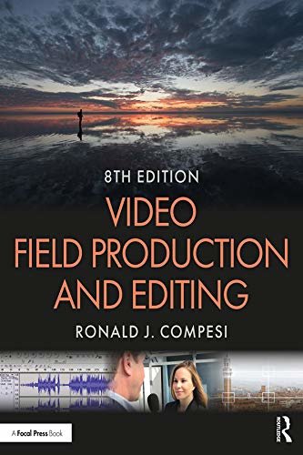 Video Field Production and Editing (English Edition)