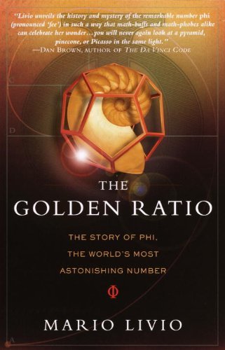 The Golden Ratio: The Story of PHI, the World's Most Astonishing Number (English Edition)