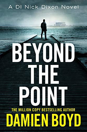 Beyond the Point (DI Nick Dixon Crime Book 9) (English Edition)