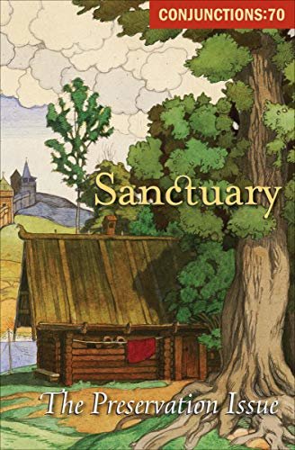 Sanctuary: The Preservation Issue (Conjunctions Book 70) (English Edition)