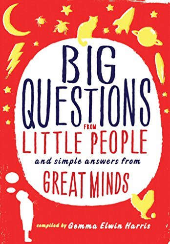 Big Questions from Little People: And Simple Answers from Great Minds (English Edition)