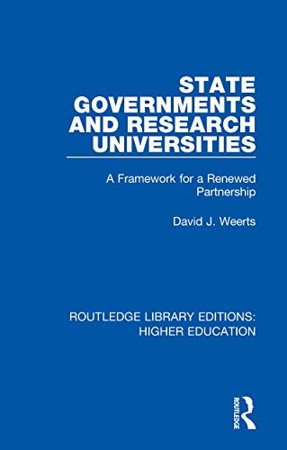 State Governments and Research Universities: A Framework for a Renewed Partnership (Routledge Library Editions: Higher Education Book 33) (English Edition)