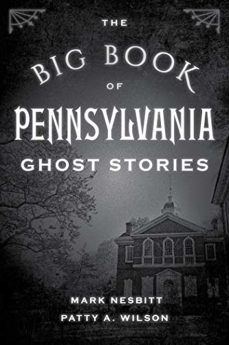 The Big Book of Pennsylvania Ghost Stories (Big Book of Ghost Stories) (English Edition)