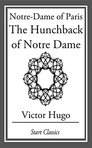 Notre-Dame of Paris: The Hunchback of Notre Dame (English Edition)