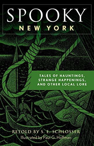 Spooky New York: Tales Of Hauntings, Strange Happenings, And Other Local Lore (English Edition)
