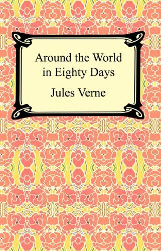 Around the World in Eighty Days (English Edition)