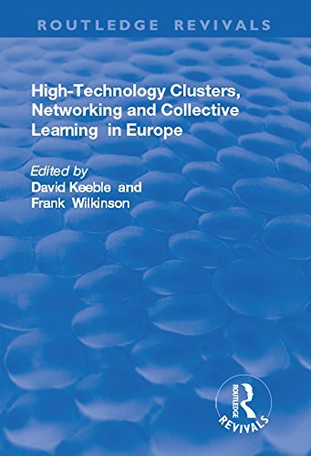 High-technology Clusters, Networking and Collective Learning in Europe (Routledge Revivals) (English Edition)