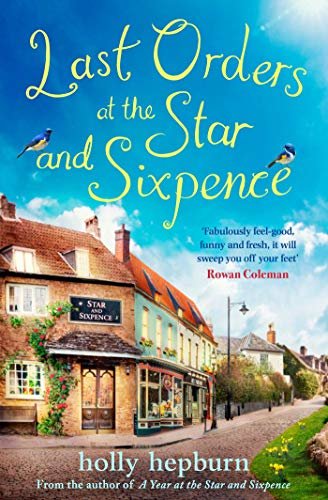 Last Orders at the Star and Sixpence: feel-good fiction set in the perfect village pub! (English Edition)