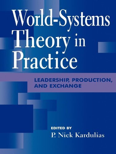 World-Systems Theory in Practice: Leadership, Production, and Exchange (Of Technology; 24) (English Edition)
