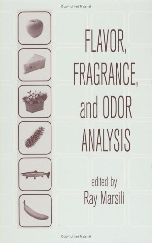 Flavor, Fragrance, and Odor Analysis (English Edition)