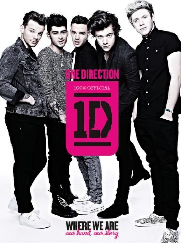 One Direction: Where We Are: Our Band, Our Story: 100% Official (English Edition)