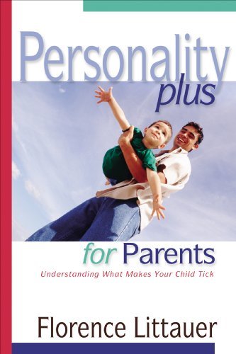Personality Plus for Parents: Understanding What Makes Your Child Tick (English Edition)