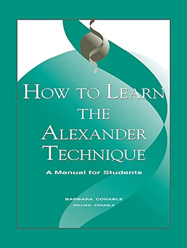 How to Learn the Alexander Technique (English Edition)