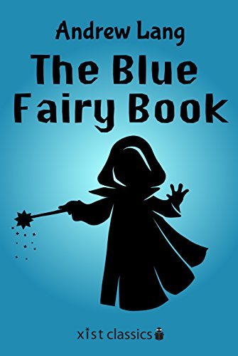 The Blue Fairy Book (Xist Classics) (English Edition)