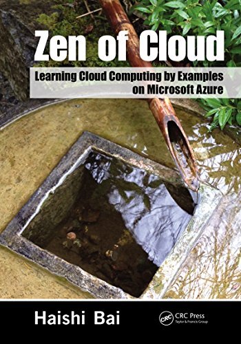 Zen of Cloud: Learning Cloud Computing by Examples on Microsoft Azure (English Edition)