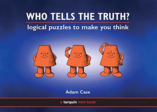 Who Tells the Truth?: Collection of Logical Puzzles to Make You Think (English Edition)