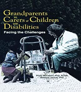 Grandparents as Carers of Children with Disabilities: Facing the Challenges (English Edition)
