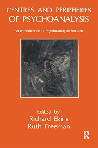 Centres and Peripheries of Psychoanalysis: An Introduction to Psychoanalytic Studies (English Edition)