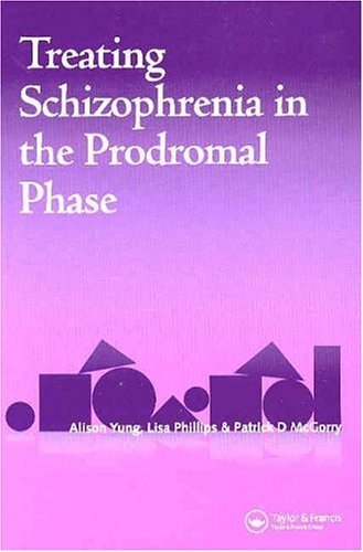 Treating Schizophrenia in the Prodromal Phase: Back to the Future (English Edition)