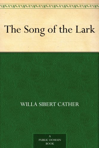 The Song of the Lark (免费公版书) (English Edition)