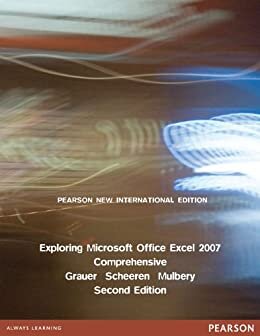 Exploring Microsoft Office Excel 2007 Comprehensive: Pearson New International Edition PDF eBook (English Edition)